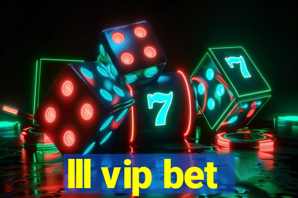 lll vip bet